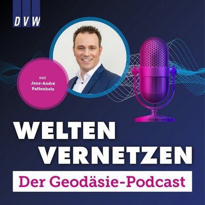 Podcast-Cover mit Text Welten-vernetzen, der Geodäsie Podcast. Oben eine Portrait von einem jungen freundlich schauenden Mann im Anzug mit Beschriftung. Es ist Jens-Andre Paffenholz